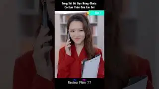 🎬 Review Phim: Tổng T&agrave;i B&aacute; Đạo N&acirc;ng Chiều C&ocirc; Bạn Th&acirc;n Của Em G&aacute;i | Tập 5