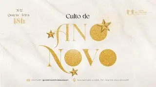 CULTO DE ANO NOVO - 18h | Pr. Anchieta Carvalho | Igreja Reformada em Vila Velha