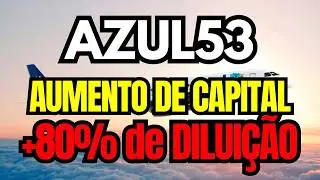AZUL53 NOVO AUMENTO DE CAPITAL FOLLOW-ON DA AZUL LINHAS A&Eacute;REAS