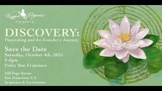 Rugged Elegance Presents&hellip;DISCOVERY Flourishing and the Founders Journey
