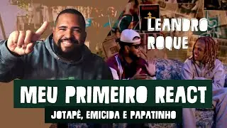 ENCONTRO DE GERAÇÕES! Jotapê, Emicida, Papatinho - Leandro Roque (Até A Última Rima) [ REACT ]