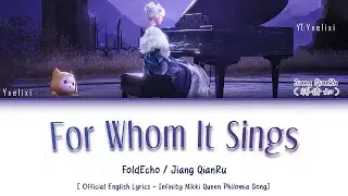 For Whom It Sings - Jiang Qianru | Official English Lyrics [Infinity Nikki Queen Philomia Song]