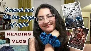 Serpent and the Wings of Night Series Reading Vlog ⚔️🖤 | Fantasy READING VLOG 📖💟