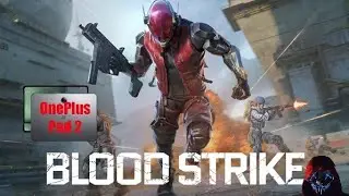 Blood Strike MAX Graphics MAX FPS Test on OnePlus Pad 2 💪