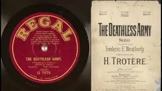 The Deathless Army (1891) by Henry Trot&egrave;re [Sung by Arthur Cecil in 1921]