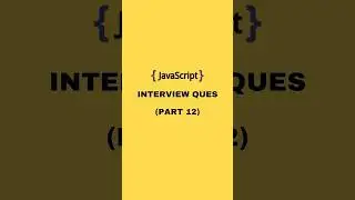Javascript Interview Question Part 12 #coding #javascipt #programming