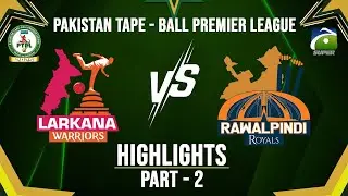 Highlights - M10 - P1 | Larkana Warriors vs Rawalpindi Royals | PTPL | Geo Super