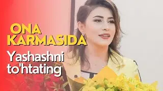 ONA KARMASIDA YASHASHNI TO'HTATING