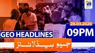 Geo Headlines 09 PM | 28th March 2020