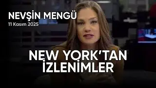 Nevşin Meng&uuml;: NEW YORK&rsquo;TAN İZLENİMLER, tarih: 11 Kasım 2025