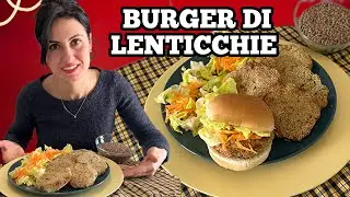 Niente carne ma li divorano tutti! Burger di lenticchie fatti in casa 🌱