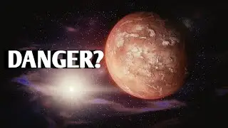 Mars Is Dangerous For Humans!