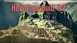 The Secrets of Machu Picchu: An Architectural Marvel