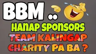 BBM NAGHANAP NG SPONSORS / TEAM KALINGAP CHARITY VLOGGERS PA BA ?