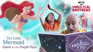 Umbilical Brothers V Disney: The Little Mermaid & the Purple Pearl