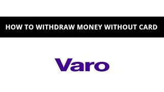 How to withdraw money from Varo without card