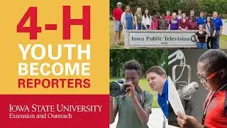 Iowa 4-H Youth Become Reporters