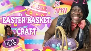EASTER BASKET CRAFT with TK
