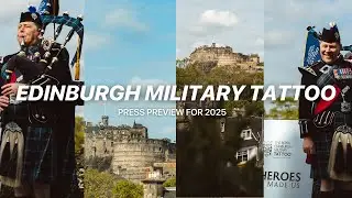 EXCLUSIVE: Royal Edinburgh Military Tattoo's 75th Anniversary Show REVEALED | Behind the Scenes Look