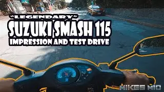 SUZUKI SMASH 115 | IMPRESSION and TEST DRIVE
