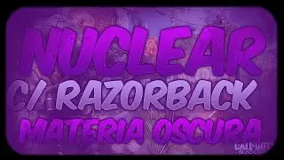 NUCLEAR C/ RAZORBACK MATERIA OSCURA - BLACK OPS 3