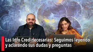 Las Info Credinecesarias: Seguimos leyendo y aclarando sus dudas y preguntas