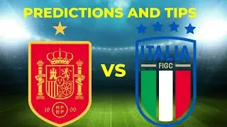 SPAIN VS ITALY PREDICTION AND TIPS