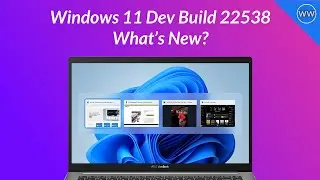 Windows 11 22538 Update: Weather Widget, Voice Access, Touch Keyboard Design, Fixes and More