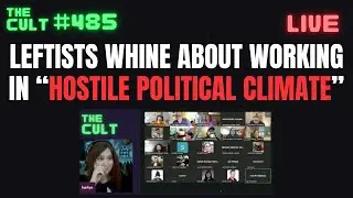 The Cult #485: Leftist Librarians Karlyn Secretly Recorded Whine About Hostile Political Climate