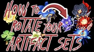 BEST ARTIFACTS GUIDE - HOW TO ROTATE YOUR ARTIFACT SETS - Genshin Impact