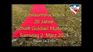 2024 03 02 Erinnerung Jubil&auml;um 20 Jahre Skilift Goldiwil Multenegg