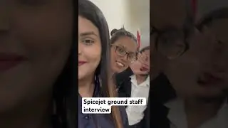 Spicejet ground staff interview got slected in 1st attempt