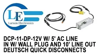 DCP-11-DP-12V w/ 5' AC Line In w/ Wall Plug and 10' Line Out - Deutsch Quick Disconnects