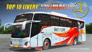 PART 3 !!! TOP 10 LIVERY MOD JETBUS 5 MHD MERCY EURO 4 - BY KP PROJECTS MAX