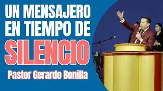 Un Mensajero en Tiempo de Crisis - Pastor Gerardo Bonilla