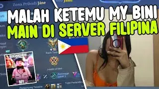 MAIN MOBILE LEGENDS DI SERVER FILIPINA KETEMU MY BINI 😍 