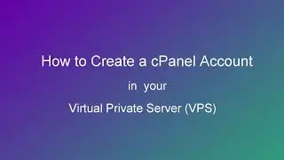 How to Create a cPanel Account using WHM (Web Host Manager) on your VPS