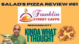 Salad's Pizza Review #61 Franklin Street Caffe - KINDA WHAT I THOUGHT
