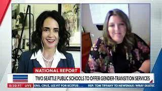 Two Seattle Public Schools to Offer Gender-Transition Services - Mailyn Salabarria, Newsmax 7-17-23
