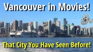 Vancouver in the Movies! That City You Didn't Know... You Know.