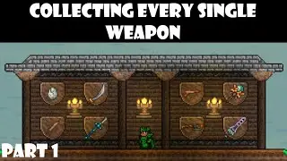 Collecting Every Weapon in Terraria: Part 1