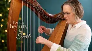 For the Beauty of the Earth, cheerful hymn harp music