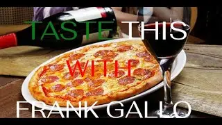 TASTE THIS WITH FRANK GALLO