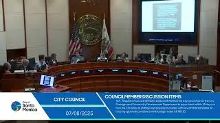 Santa Monica City Council Meeting July 8, 2025