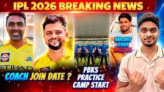Raina Ashwin CSK Coach Join DATE? Harshit Rana miss IPL2026 💔 Pbks Practice camp🔥IPL 2026 News Today
