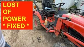 LOST OF POWER ON KUBOTA TRACTOR *FIXED*
