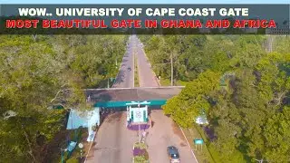 Wow😃 University Of Cape Coast Gate, Most Beautiful Gate in Ghana and Africa