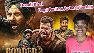 Border 2 Day 1 Box Office Collection || Kaif Ka Review 