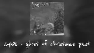 Cynik - ghost of christmas past