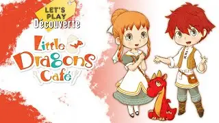 Little Dragons Caf&eacute; - Let's Play (re)D&eacute;couverte !